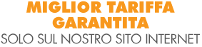 Miglior tariffa garantita solo sul nostro sito